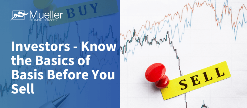 Investors - Know the Basics of Basis Before You Sell