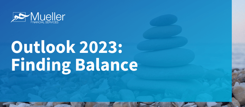 Market Outlook 2023: Finding Balance