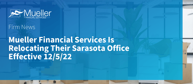 Mueller Financial Services Is Relocating Their Sarasota Office